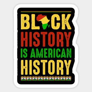 Black History is American History Sticker